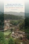 Drink Water, but Remember the Source: Moral Discourse in a Chinese Village