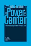 The Power of the Center: A Study of Composition in the Visual Arts, 20th Anniversary Edition