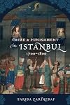 Crime and Punishment in Istanbul: 1700-1800