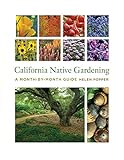 California Native Gardening A Monthbymonth Guide