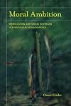 Moral Ambition: Mobilization and Social Outreach in Evangelical Megachurches (The Anthropology of Christianity)