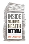 Inside National Health Reform (California/Milbank Books on Health and the Public)