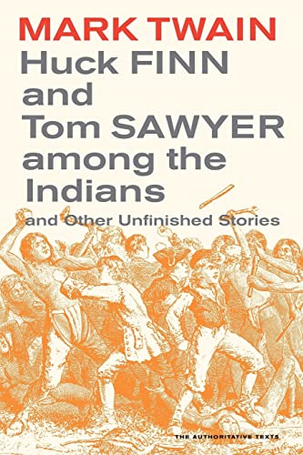 Huck Finn and Tom Sawyer Among the Indians and Other Unfinished Stories cover