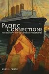 Pacific Connections: The Making of the U.S.-Canadian Borderlands