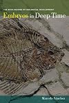Embryos in Deep Time: The Rock Record of Biological Development