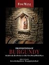 Finest Wines of Burgundy: A Guide to the Best Producers of the CT-D'Or and Their Wines