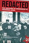 Redacted: The Archives of Censorship in Transwar Japan