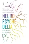 Neuropsychedelia: The Revival of Hallucinogen Research since the Decade of the Brain