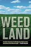 Weed Land: Inside America's Marijuana Epicenter and How Pot Went Legit