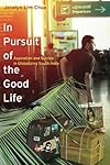 In Pursuit of the Good Life: Aspiration and Suicide in Globalizing South India