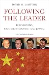 Following the Leader: Ruling China, from Deng Xiaoping to Xi Jinping