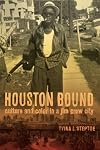 Houston Bound: Culture and Color in a Jim Crow City