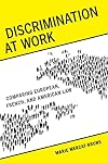 Discrimination at Work: Comparing European, French, and American Law