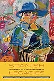 Spanish Legacies The Coming Of Age Of The Second Generation