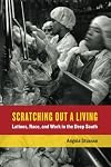 Scratching Out a Living: Latinos, Race, and Work in the Deep South