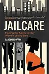 Jailcare: Finding the Safety Net for Women behind Bars