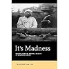 It's Madness: The Politics of Mental Health in Colonial Korea