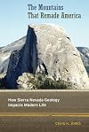 The Mountains That Remade America: How Sierra Nevada Geology Impacts Modern Life
