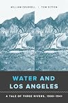 Water and Los Angeles: A Tale of Three Rivers, 1900-1941