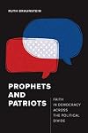 Prophets and Patriots: Faith in Democracy across the Political Divide