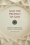 Said the Prophet of God: Hadith Commentary across a Millennium