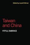 Taiwan and China: Fitful Embrace