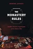 The Monastery Rules Buddhist Monastic Organization In Premodern Tibet