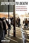 Deported to death : how drug violence is changing migration on the US-Mexico border