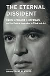 The Eternal Dissident: Rabbi Leonard I. Beerman and the Radical Imperative to Think and Act