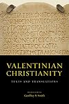 Valentinian Christianity: Texts and Translations