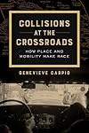 Collisions at the Crossroads (American Crossroads) (Volume 53)