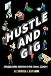 Hustle and Gig: Struggling and Surviving in the Sharing Economy