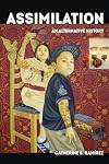 Assimilation: An Alternative History (Volume 58) (American Crossroads)