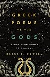 Greek Poems to the Gods: Hymns from Homer to Proclus
