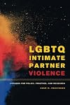 LGBTQ Intimate Partner Violence: Lessons for Policy, Practice, and Research