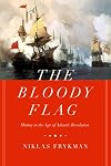 The Bloody Flag: Mutiny in the Age of Atlantic Revolution (Volume 30) (California World History Library)