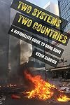 Two Systems, Two Countries: A Nationalist Guide to Hong Kong
