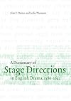 A Dictionary of Stage Directions in English Drama 1580-1642
