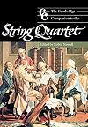 The Cambridge Companion to the String Quartet