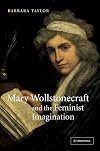 Mary Wollstonecraft and the Feminist Imagination
