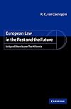 European Law in the Past and the Future: Unity and Diversity over Two Millennia
