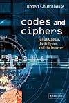 Codes and Ciphers: Julius Caesar, the Enigma, and the Internet
