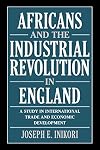 Africans and the Industrial Revolution in England
