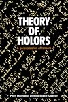 Theory of Holors: A Generalization of Tensors