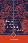 Arthurian Narrative in the Latin Tradition