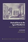 Musical Form in the Age of Beethoven: Selected Writings on Theory and Method