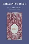 Britannia's Issue: The Rise of British Literature from Dryden to Ossian