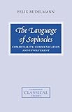 The Language Of Sophocles Communality Communication And Involvement