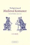 The Beginnings of Medieval Romance: Fact and Fiction, 1150-1220