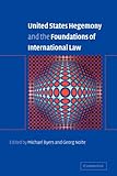 Us Hegemony And Foundations Int Law